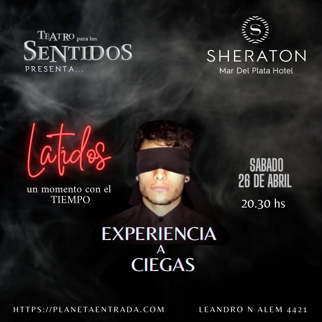 LATIDOS | TEATRO PARA LOS SENTIDOS | 26 ABRIL | MAR DEL PLATA