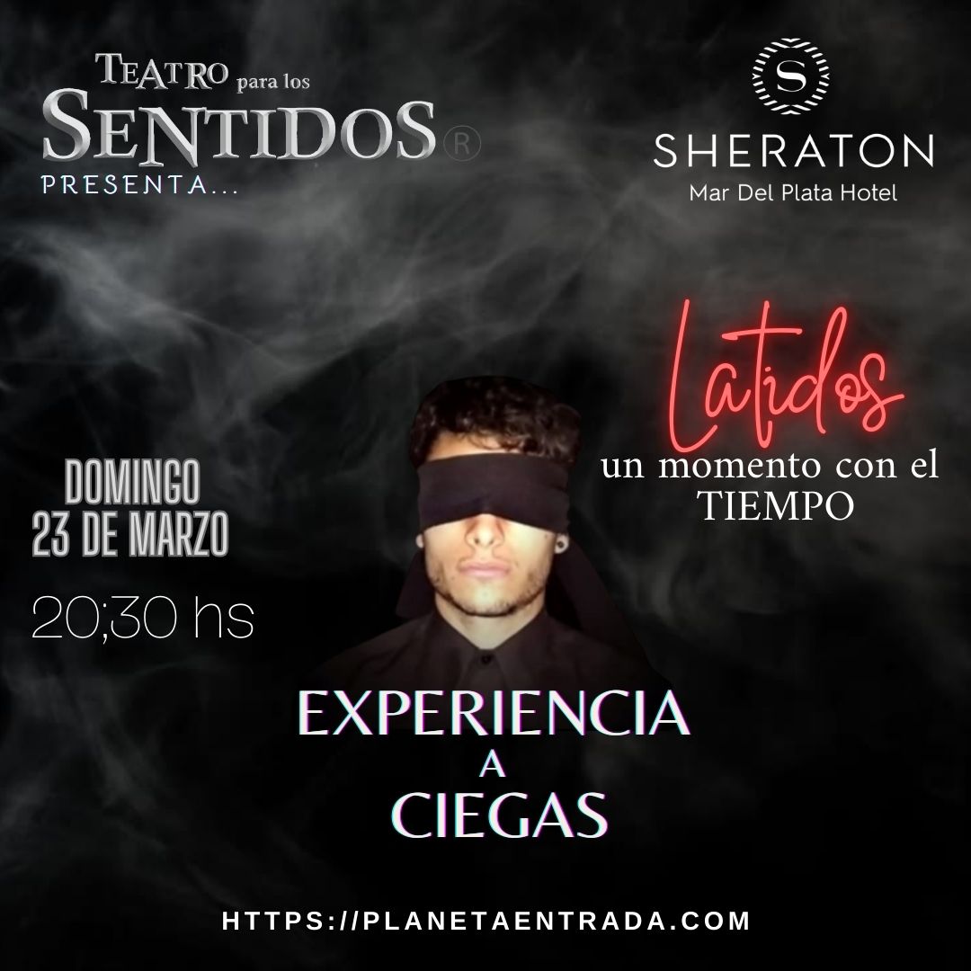 LATIDOS | TEATRO PARA LOS SENTIDOS | 23 MAR | MAR DEL PLATA