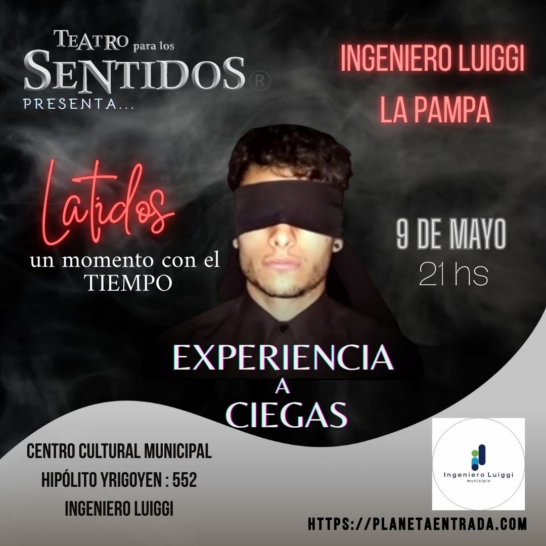 LATIDOS | TEATRO PARA LOS SENTIDOS | 9 MAYO | INGENIERO LUIGGI