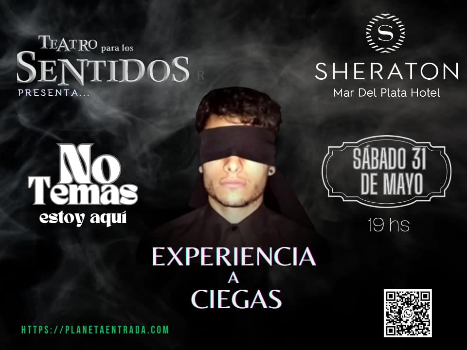 NO TEMAS | TEATRO PARA LOS SENTIDOS | 31 MAYO | MAR DEL PLATA