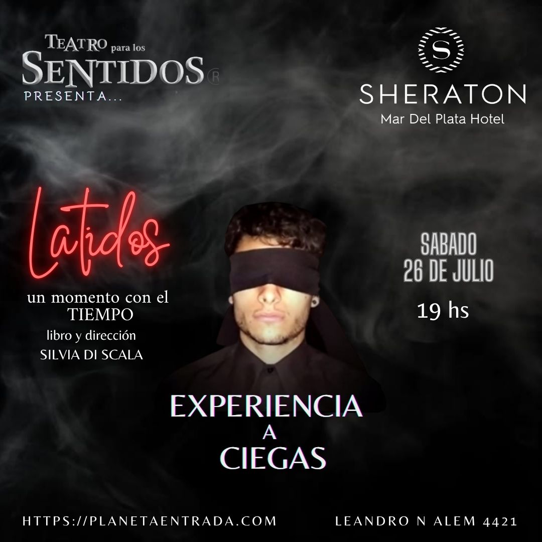 LATIDOS | TEATRO PARA LOS SENTIDOS | 26 JULIO | MAR DEL PLATA