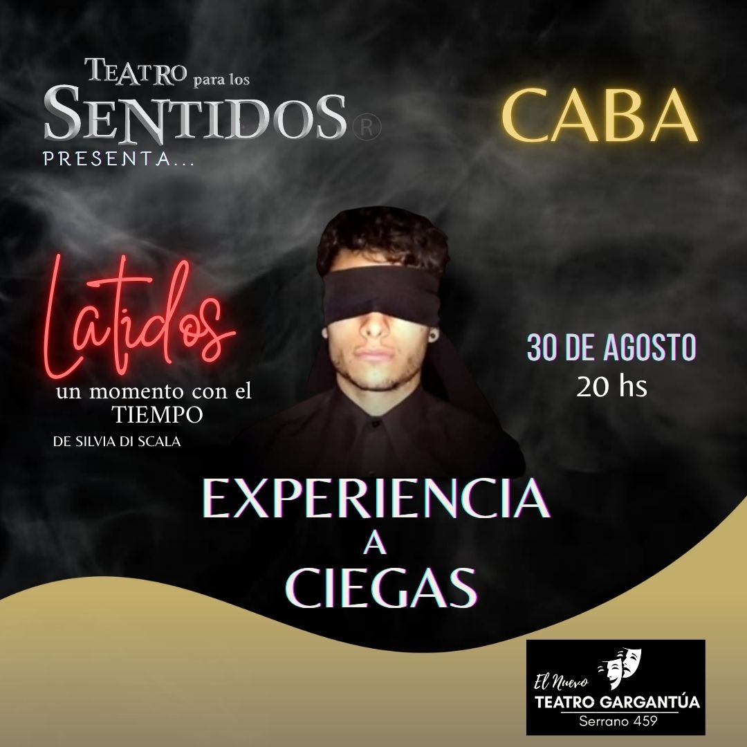 LATIDOS | TEATRO PARA LOS SENTIDOS | 30 AGOSTO | CABA