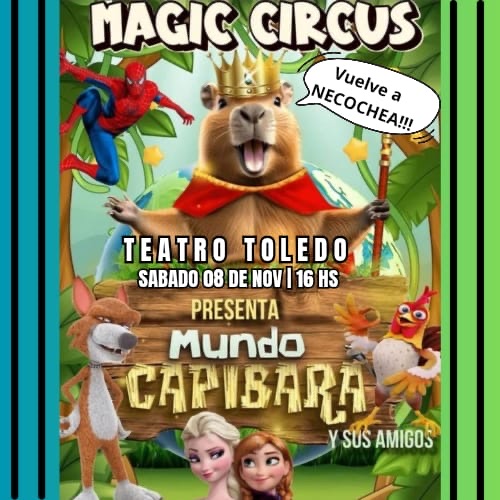 MUNDO CAPIBARA | MAGIC CIRCUS | 8 NOV | NECOCHEA